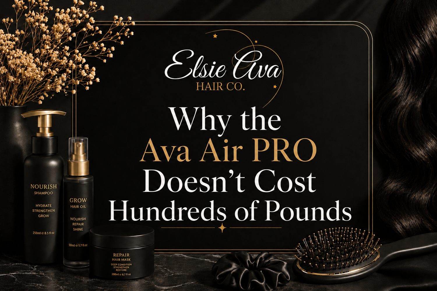 Why the Ava Air PRO Doesn’t Cost Hundreds of Pounds | Affordable Hair Styling Tool UK