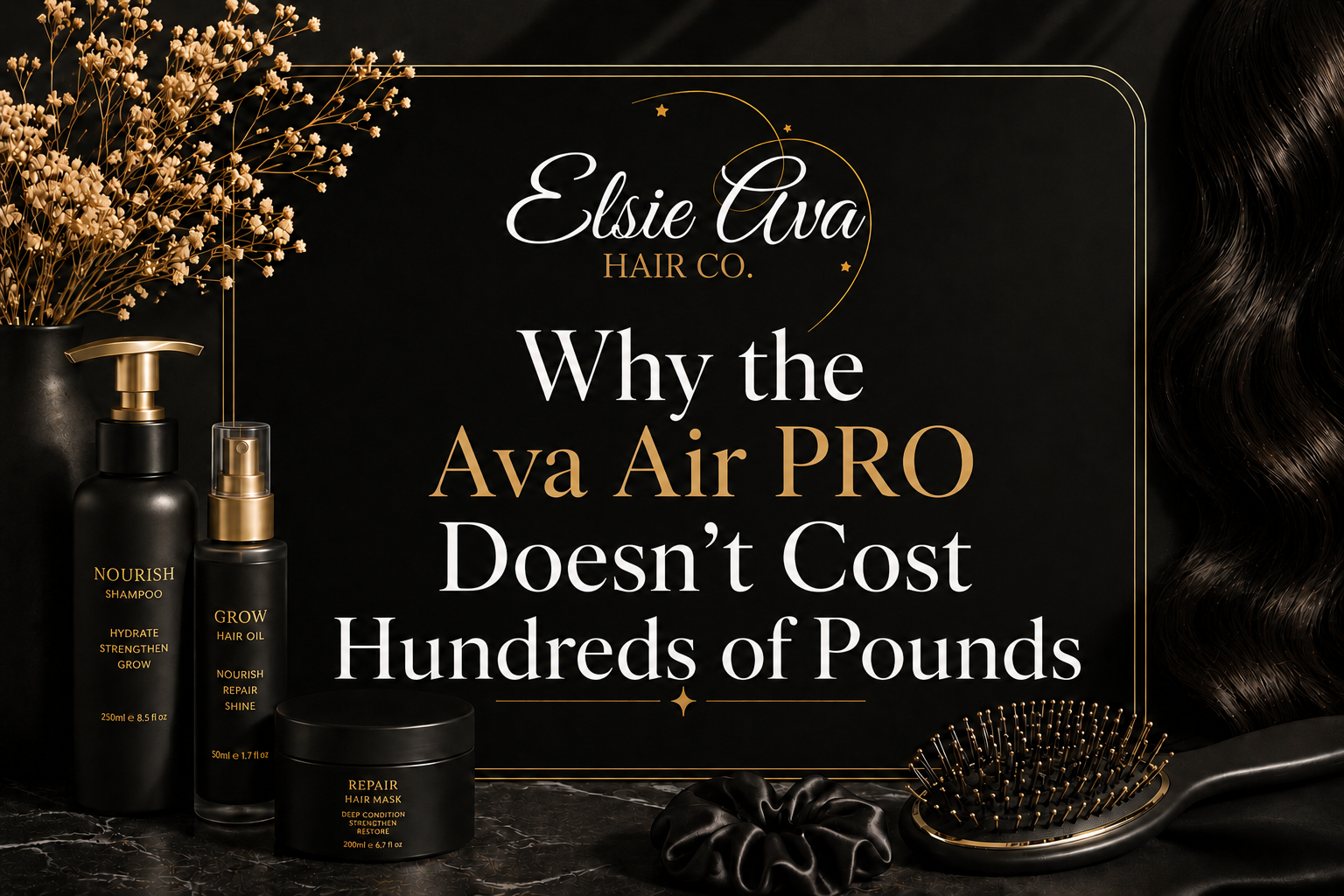 Why the Ava Air PRO Doesn’t Cost Hundreds of Pounds | Affordable Hair Styling Tool UK